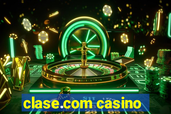 clase.com casino